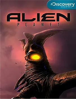 异形星球 Alien Planet (2005)...