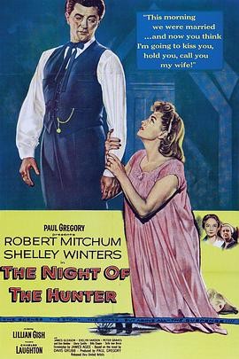 猎人之夜 The Night of the Hunter (1955) 惊悚 / 犯罪 / 黑色电影 美国