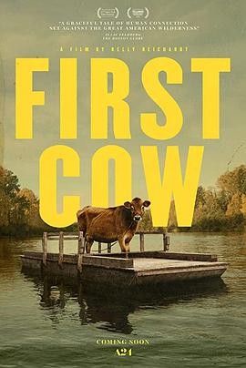 第一头牛 First Cow (2019)