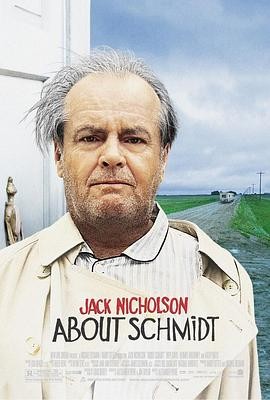 关于施密特 About Schmidt (2002)